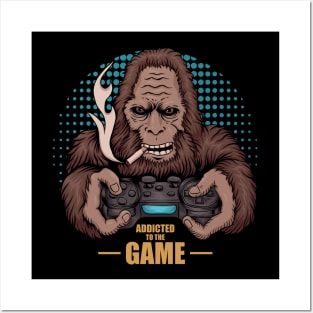 bigfoot addicted to the game Posters and Art